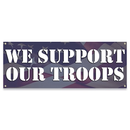 We Support Our Troops Banner Concession Stand Food Truck Single Sided